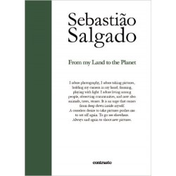 Sebastiao Salgado From My Land Yo Planet