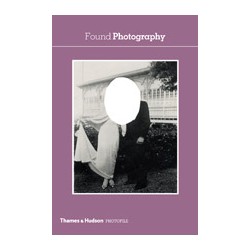 Thames & Hudson Photofile Found Photography