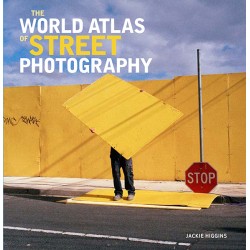 The World Atlas Of Street Photography Jackie Higgins
