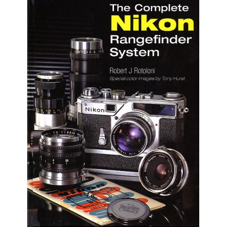 Robert J Rotoloni - The Complete Nikon Rangefinder System