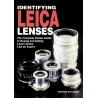 Identifying Leica Lenses: The Complete Pocket Guide to Buying and Selling Leica Lenses Like an Expert