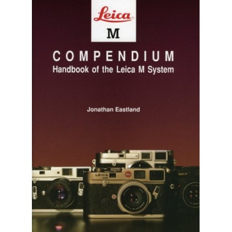 Leica M Compendium Handbook of the Leica M System