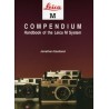 Leica M Compendium Handbook of the Leica M System by Jonathan Eastland