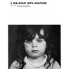 A Dialogue With Solitude by Dave Heath (Author), Hugh Edwards (Foreword), Robert Frank (Contributor)