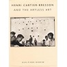 Henri Cartier-Bresson & Artless Art