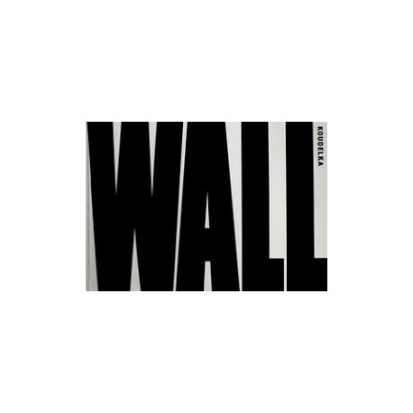 Wall : Joseph Koudelka