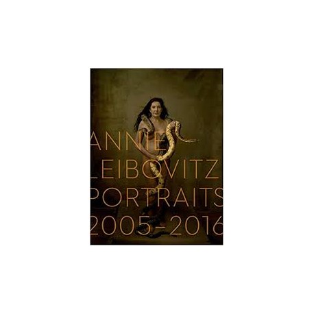 Annie Leibovitz : Portraits 2005-2016