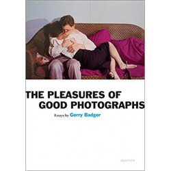 The Pleasures Of Good Photographs Gerry Badger