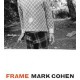 Frame Mark Cohen