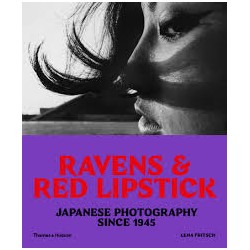 Ravens & Red Lipstick Japanese Photography Since 1945