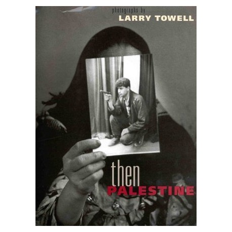 Larry Towell then Palestine
