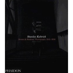 Stanley Kubrick Drama & Shadows:Photographs 1945-1950