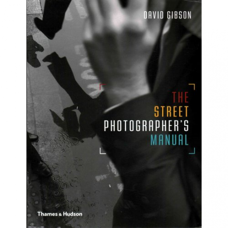 THE STREET PHOTOGRAPHER'S MANUAL